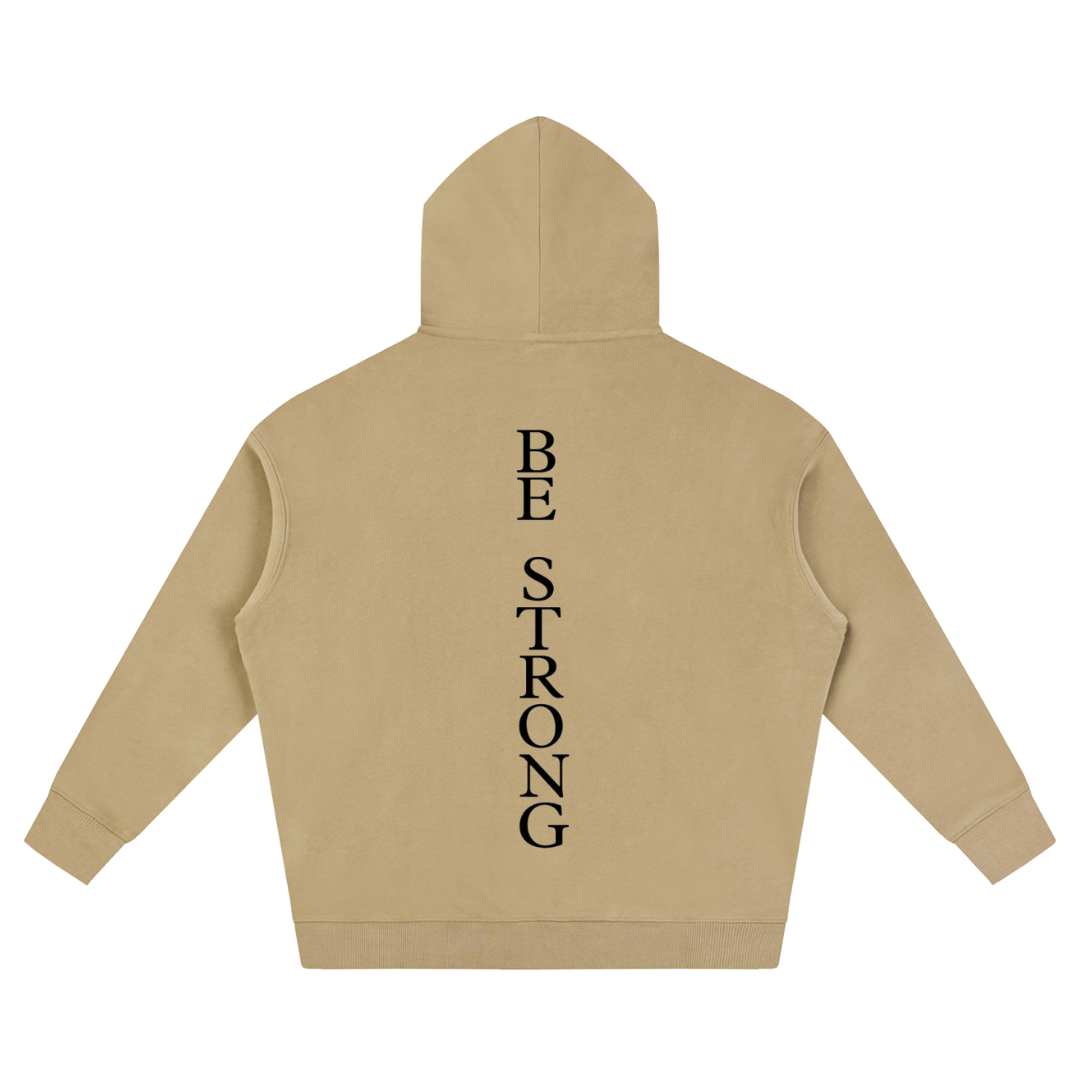 Be Strong Hoodie